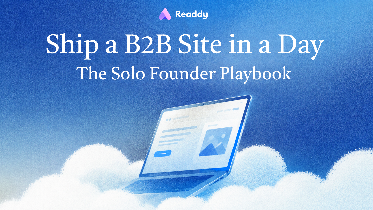 Cover Image for How to Build a B2B Website in One Day with AI and Readdy