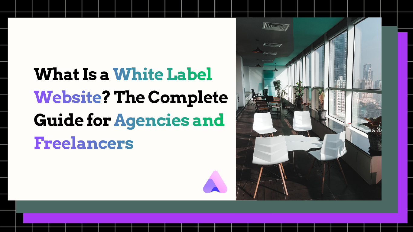 Cover Image for What Is a White Label Website? The Complete Guide for Agencies and Freelancers