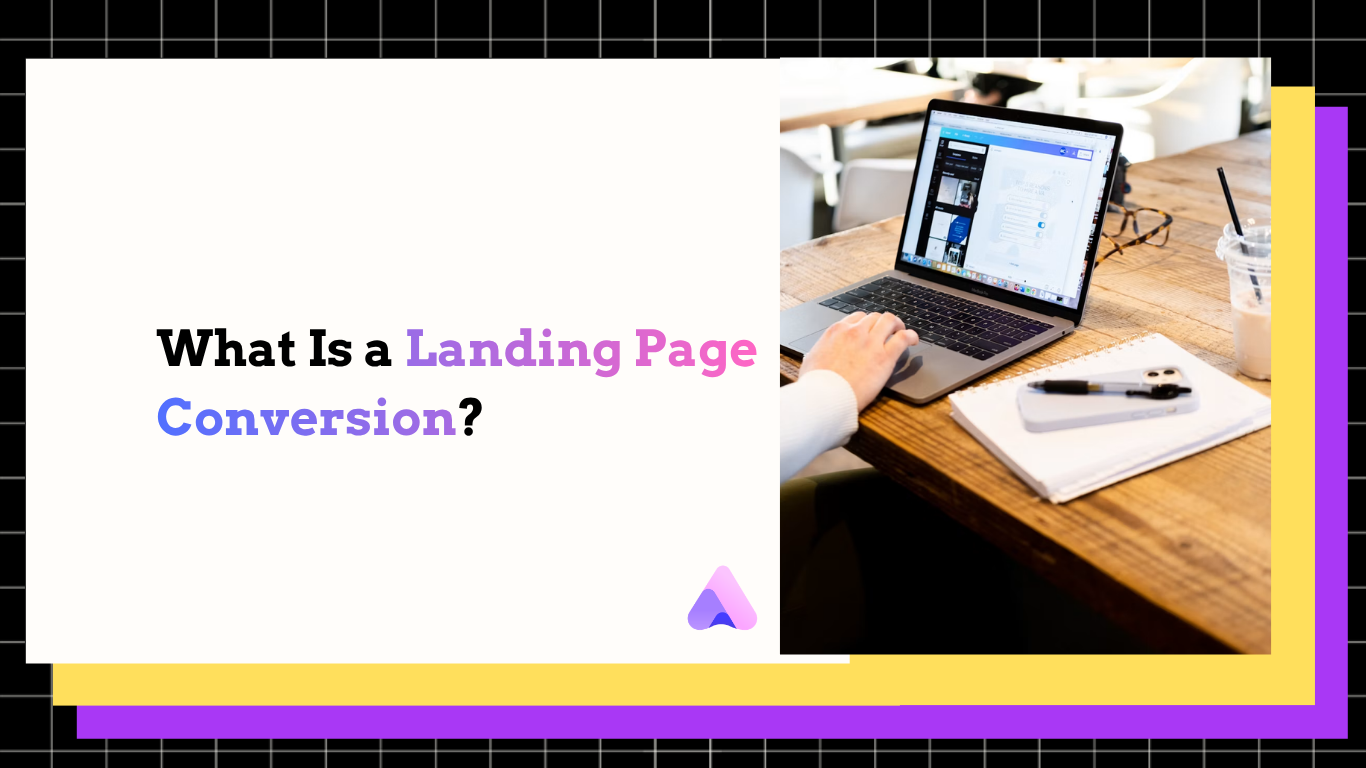 Cover Image for What is a landing page conversion? A 2026 guide to rates and benchmarks