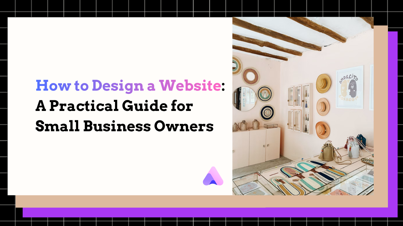 Cover Image for How to design a website: a practical guide for small business owners